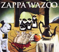 Frank Zappa : Wazoo
